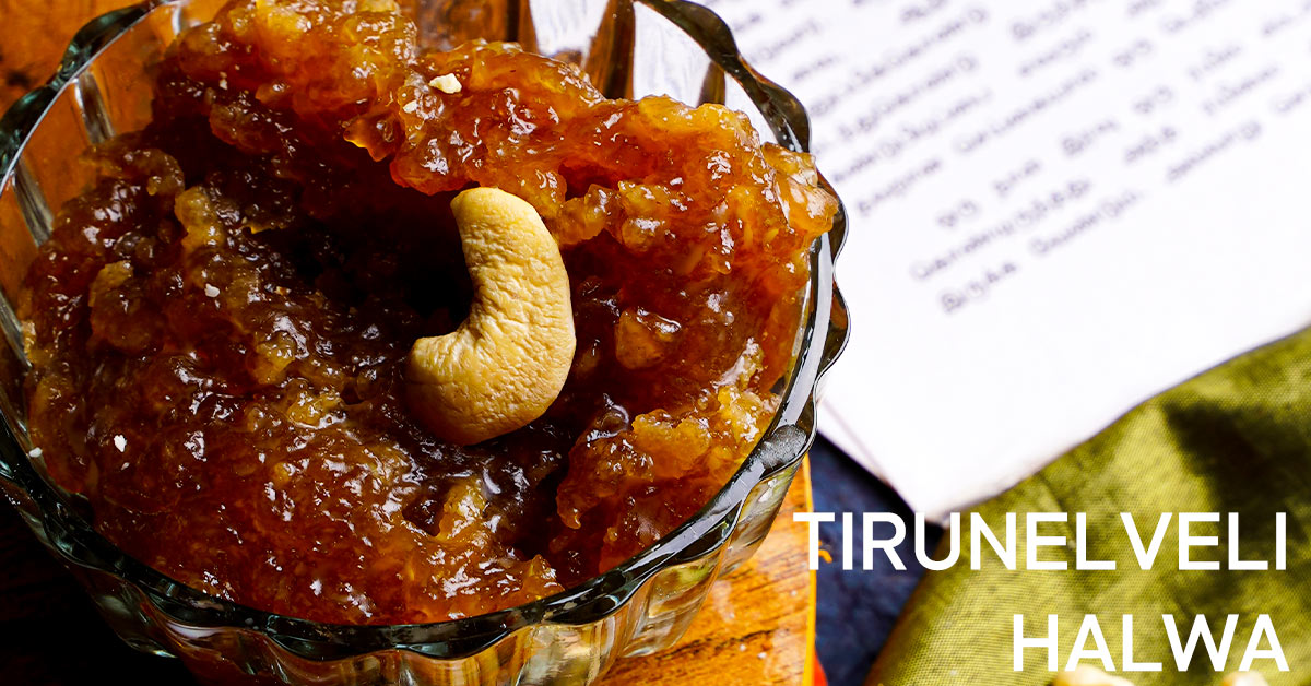 What makes Tirunelveli Halwa so special? How is it so addictive in a good way?